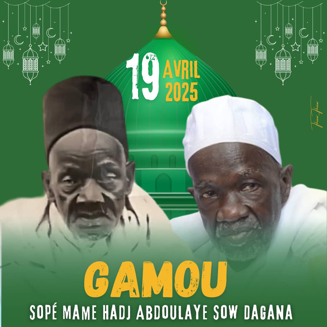 Gamou Annuel Sope Mame El Hadji Abdoulaye SOW ( RTA ) Prévu Le 19 Avril 2025 à DAGANA