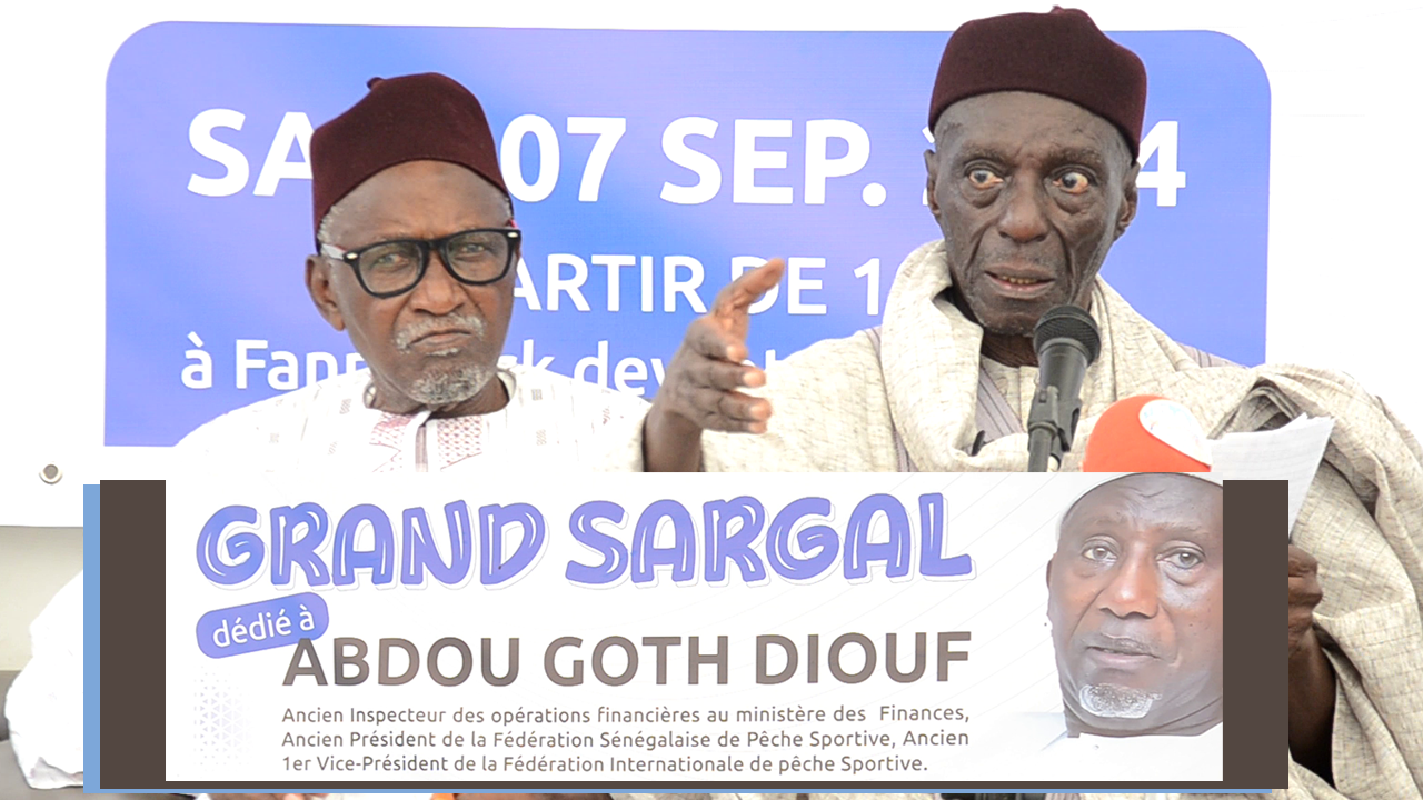 Grand Sargal à Abdou Goth Diouf: »nitt kou bakh leu woneu,takhawouneu ay khariteum,ak ay deukeundom »