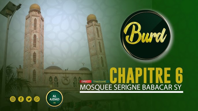 DIRECT TIVAOUANE:JOUR 6 BURD MOSQUEE SERIGNE BABACAR SY